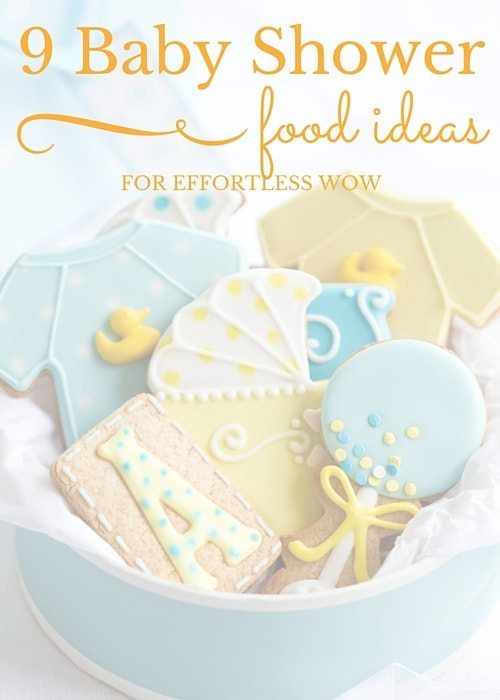 9 Baby Shower Food Ideas For Effortless Wow