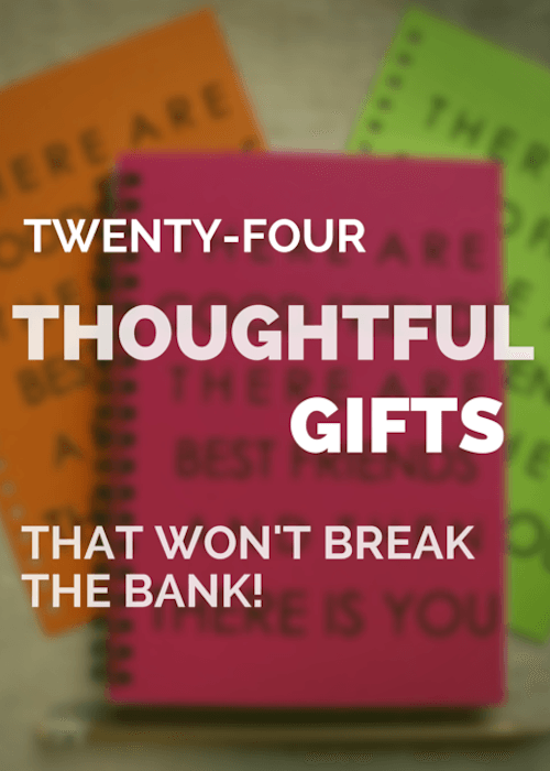 24 Thoughtful Gifts That Won't Break The Bank