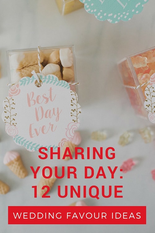 Sharing Your Day: 12 Unique Wedding Favour Ideas